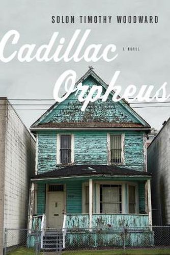 Cover image for Cadillac Orpheus: A Novel