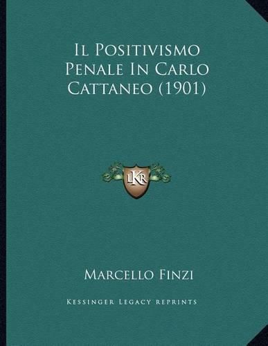 Il Positivismo Penale in Carlo Cattaneo (1901)