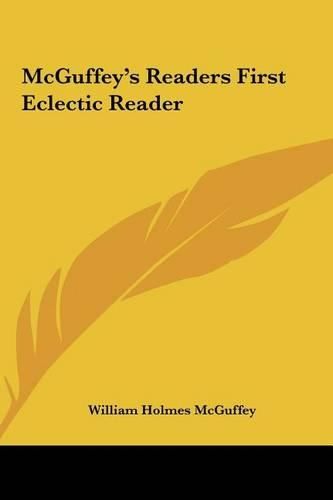 Cover image for McGuffey's Readers First Eclectic Reader