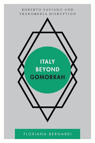 Cover image for Italy beyond Gomorrah: Roberto Saviano and Transmedia Disruption