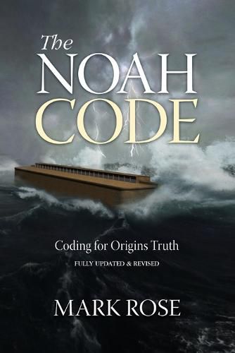 Cover image for The Noah Code: Coding for Origins Truth