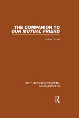 Cover image for The Companion to Our Mutual Friend (RLE Dickens): Routledge Library Editions: Charles Dickens Volume 4