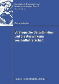 Cover image for Strategische Selbstbindung Und Die Auswirkung Von Zeitfuhrerschaft