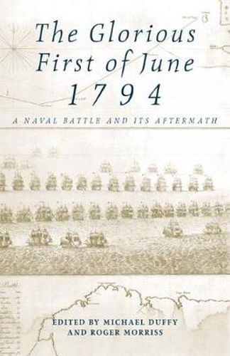 Cover image for The Glorious First of June 1794: A Naval Battle and its Aftermath