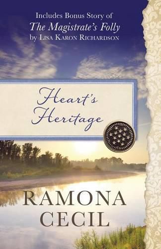 Heart's Heritage: Also Includes Bonus Story of the Magistrate's Folly by Lisa Karon Richardson