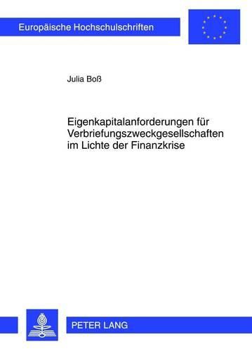 Cover image for Eigenkapitalanforderungen Fuer Verbriefungszweckgesellschaften Im Lichte Der Finanzkrise