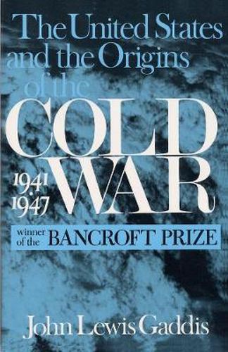 Cover image for The United States and the Origins of the Cold War, 1941-1947