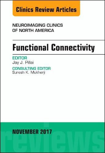 Cover image for Functional Connectivity, An Issue of Neuroimaging Clinics of North America