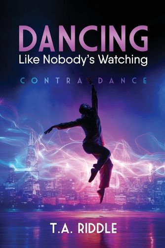 Cover image for Dancing Like Nobody's Watching