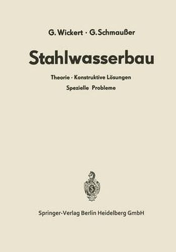 Cover image for Stahlwasserbau: Theorie - Konstruktive Loesungen Spezielle Probleme