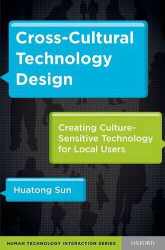 Cover image for Cross-Cultural Technology Design: Creating Culture-Sensitive Technology for Local Users