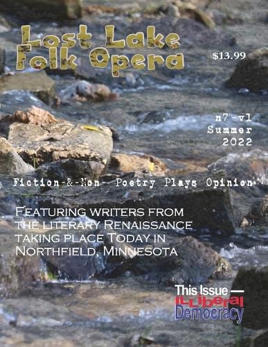 Cover image for Lost Lake Folk Opera N7V1: Illiberal Democracy, Northfield Writers