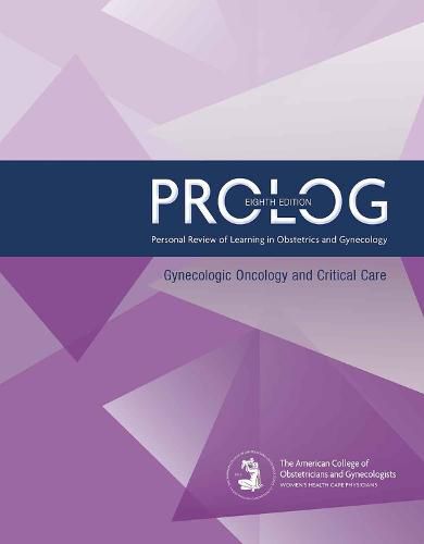 PROLOG: Gynecologic Oncology and Critical Care: Assessment & Critique