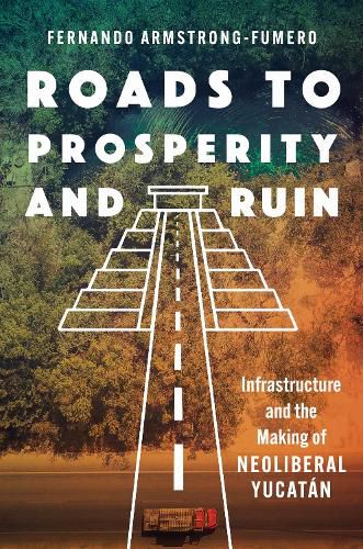 Cover image for Roads to Prosperity and Ruin