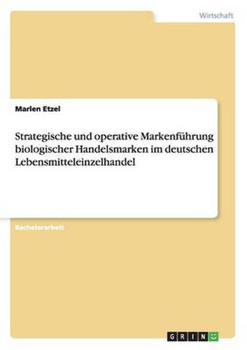 Cover image for Strategische und operative Markenfuhrung biologischer Handelsmarken im deutschen Lebensmitteleinzelhandel