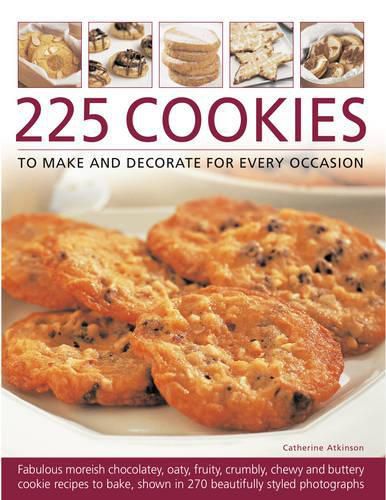 Cover image for 225 Cookies to Make and Decorate for Every Occasion