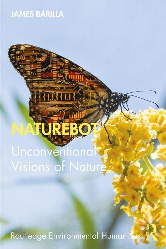 Cover image for Naturebot: Unconventional Visions of Nature