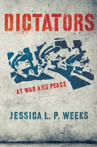 Cover image for Dictators at War and Peace