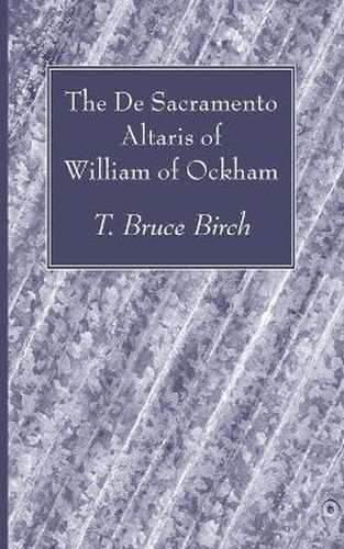 The de Sacramento Altaris of William of Ockham