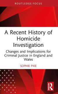 Cover image for A Recent History of Homicide Investigation