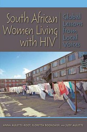 Cover image for South African Women Living with HIV: Global Lessons from Local Voices