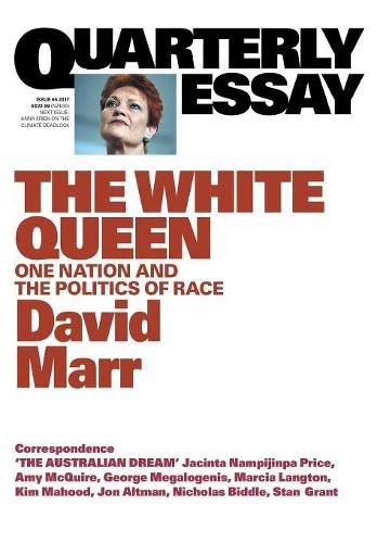 Quarterly Essay 65: The White Queen - One Nation and the Politics of Race