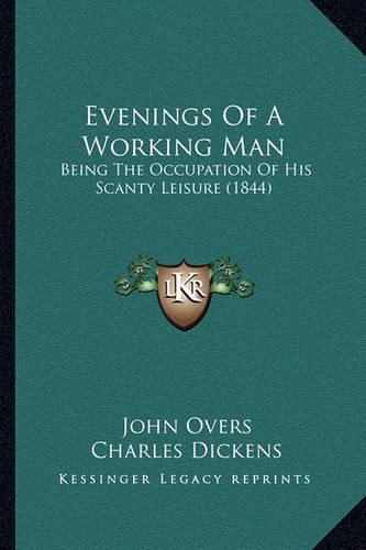 Evenings of a Working Man: Being the Occupation of His Scanty Leisure (1844)