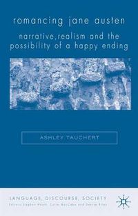 Cover image for Romancing Jane Austen: Narrative, Realism, and the Possibility of a Happy Ending