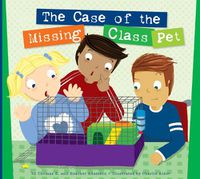 Cover image for The Case of the Missing Class Pet