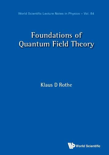 Cover image for Foundations Of Quantum Field Theory