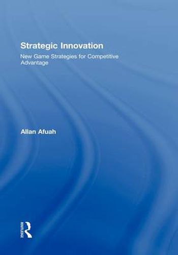 Cover image for Strategic Innovation: New Game Strategies for Competitive Advantage