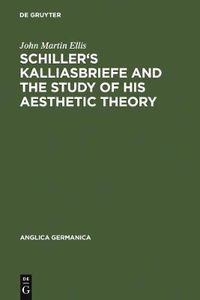 Cover image for Schiller's Kalliasbriefe and the Study of his Aesthetic Theory