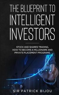 Cover image for The Blueprint to Intelligent Investors