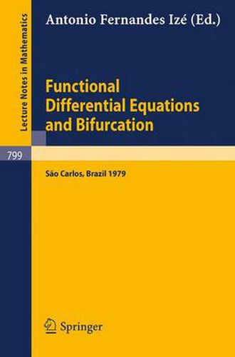 Cover image for Functional Differential Equations and Bifurcation: Proceedings of a Conference, Held at Sao Carlos, Brazil, July 2-7, 1979