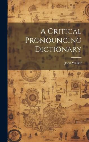 Cover image for A Critical Pronouncing Dictionary