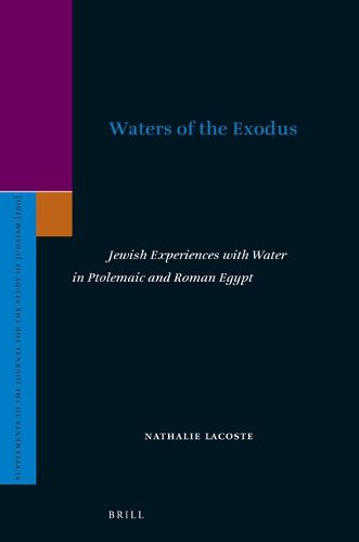 Cover image for Waters of the Exodus: Jewish Experiences with Water in Ptolemaic and Roman Egypt