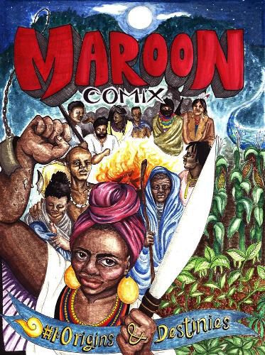 Maroon Comix: #1 Origins and Destinies