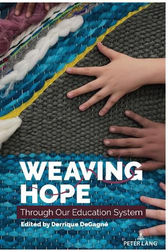 Cover image for Weaving Hope Through Our Education System