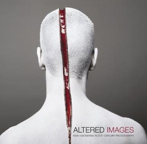 Cover image for Altered Images.: New Visionaries in 21st Century Photography