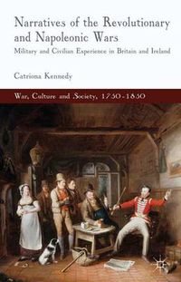 Cover image for Narratives of the Revolutionary and Napoleonic Wars: Military and Civilian Experience in Britain and Ireland