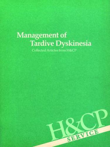 Cover image for Management of Tardive Dyskinesia: Collected Articles from Hospital and Community Psychiatry