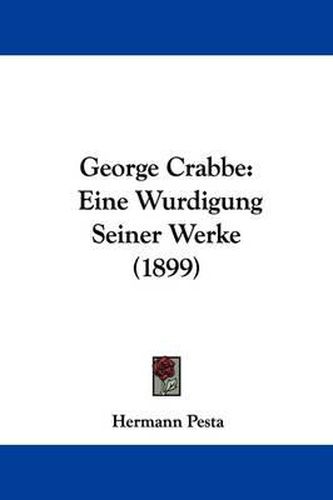 George Crabbe: Eine Wurdigung Seiner Werke (1899)