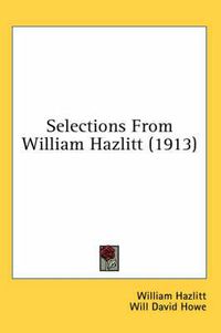 Cover image for Selections from William Hazlitt (1913)