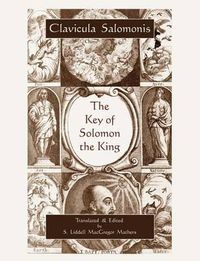 Cover image for The Key of Solomon the King (Clavicula Salomonis)