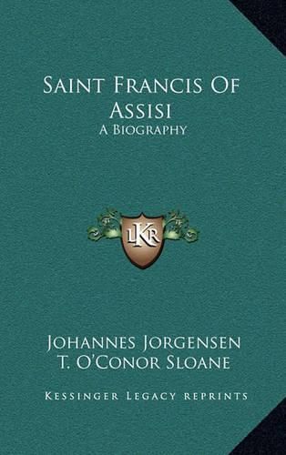 Saint Francis of Assisi: A Biography