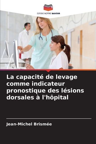 Cover image for La capacite de levage comme indicateur pronostique des lesions dorsales a l'hopital