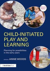 Cover image for Child-Initiated Play and Learning: Planning for possibilities in the early years