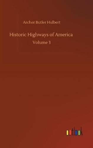 Cover image for Historic Highways of America: Volume 3