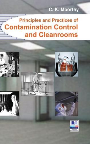 Cover image for Principles and Practices of Contamination Control and Cleanrooms