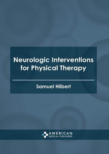 Cover image for Neurologic Interventions for Physical Therapy